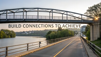 Fototapeta premium Inspiring Bridge Over Water with Message for Community Engagement