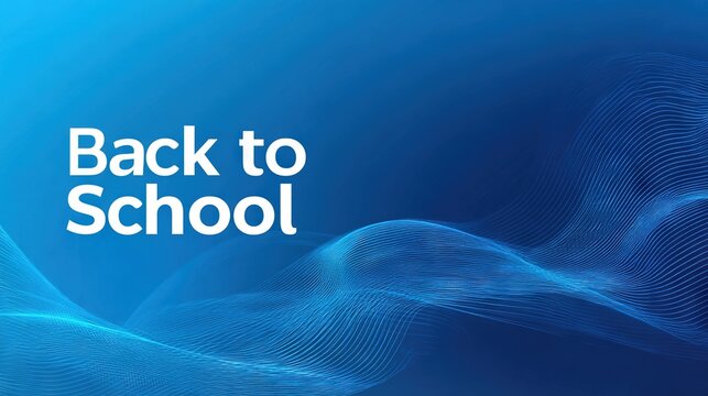 Back to school modern typography on smooth gradient blue background with flowing digital wave pattern symbolizing fresh academic start