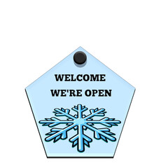 
Light Blue Welcome We're Open Sign with Snowflake Design | Hanging Pentagon Shaped Sign on Transparent and White Background.
