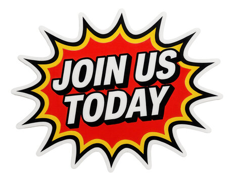 Bold burst sticker with JOIN US TODAY message in eye-catching comic style, engaging promo offer on transparent background.