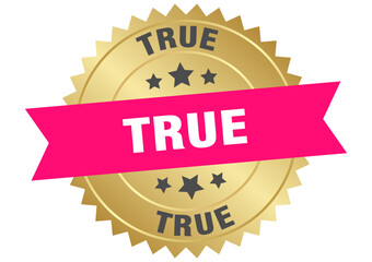 true. true round pink and gold label isolated on transparent background