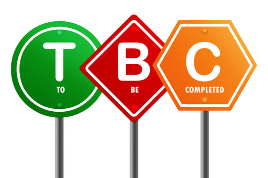 Road sign with TBC to be completed word