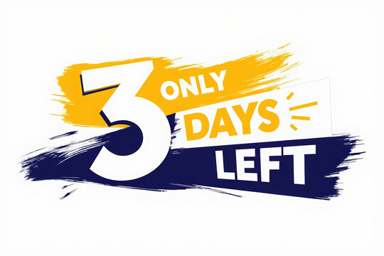 Countdown Graphic Only Three Days Remaining for Project Completion and Event Anticipation with Brush Strokes