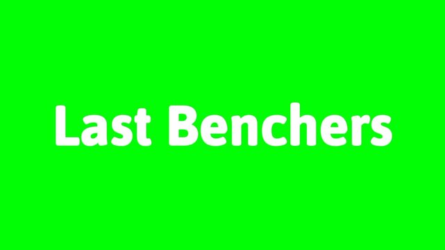 Last benchers text green screen animated video