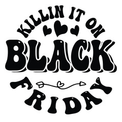 Black Friday T Shirt Design T Shirt Print Template, Typography Design For Shirt, Mugs, Iron, Glass, Stickers, Hoodies, Pillows, Phone Cases, etc