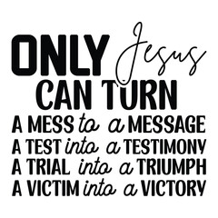 only Jesus can turn