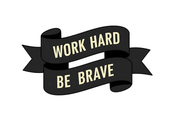 Motivational Ribbon Banner Quote
