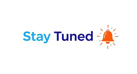 "Stay Tuned" message with blue text and an orange notification bell icon on a white background