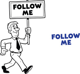 Enthusiastic businessman leads the way holding a "FOLLOW ME" sign