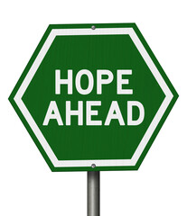 Hope Ahead green traffic sign isolated on white
