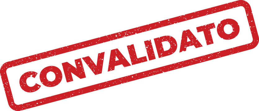 Convalidato text stamp in red ink with grunge texture for business document confirmation