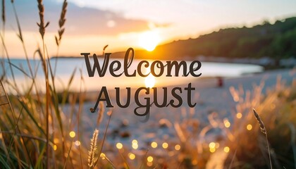 Welcoming August at Beach Sunset with Coastal Grasses and Warm Glow