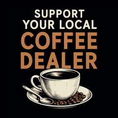 Coffee typography vector t-shirt design print