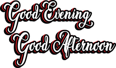 Vector art of good evening good afternoon text with black and red outline