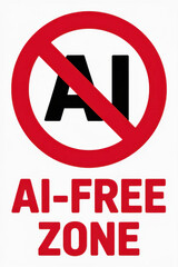 AI free zone sign minimalist prohibition symbol large red circle with diagonal line bold black AI letters white background clear warning modern style no artificial intelligence allowed