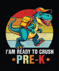 I am ready to crush Pre K funny T-shirt Back to school Tshirt.eps © TeeCraft Elite 