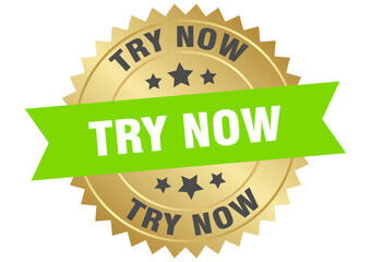 try now. try now round green and gold label isolated on transparent background