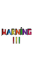 A creative and colorful WARNING text design on a black background, perfect for digital graphics, posters, banners, and safety-themed artwork. Each letter is displayed in bold vibrant colors including 