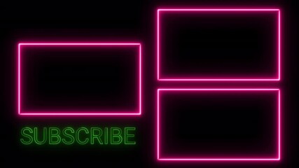 Animated End screen YouTube Neon YouTube outro template with glowing pink rectangular frames for video placeholders and a green "Subscribe" text on a dark black background, perfect for modern digital 