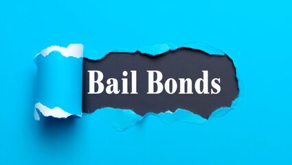 Bail Bonds. Blue torn paper banner with text label. Word in gray hole.