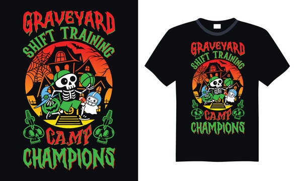 Graveyard shift training camp champions - t shirt design Scary Sports Designs for Halloween Fans