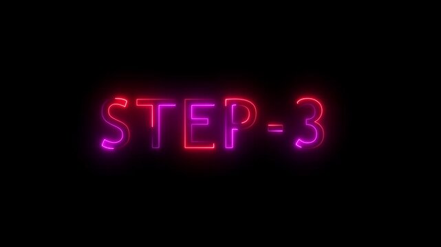 Step 3 text neon animation on black background.Neon number display step.3 number 4k animation. icon animation features vibrant, glowing letters that flicker