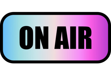 On Air Sign with Gradient Background

