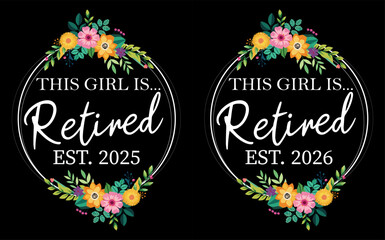 Floral Retirement Design for Women Celebrating Retirement in 2025 or 2026