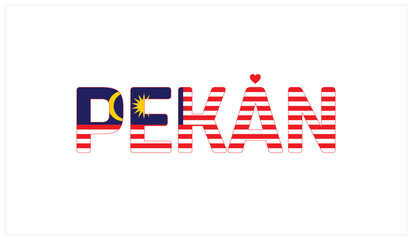 I Love Pekan, Typographic Design of I Love Pekan on a black background, Flag Typography of Pekan with heart, Vector design of I Love Malaysia