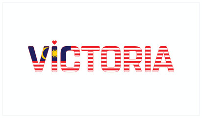 I Love Victoria, Typographic Design of I Love Victoria on a black background, Flag Typography of Victoria with heart, Vector design of I Love Malaysia