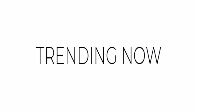 Trending Now text on a white background 4K motion animation, ideal for themes of current events, social media, and popular trends
