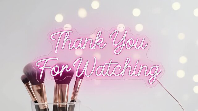Pink Neon "Thank You For Watching" Sign with Makeup Brushes