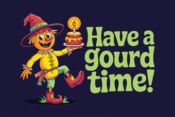 Have a gourd time vector, playful scarecrow with pumpkin, fun autumn harvest, Halloween typography illustration