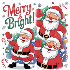 Three joyful Santas waving hello wishing everyone a Merry and Bright holiday season with festive cheer