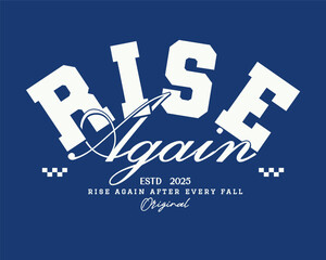 Retro typography college varsity motivational quote slogan print for jersey, t-shirt, or wall art design - Vector