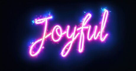 Bright neon script spells Joyful against dark background. Vivid pinks, blues create glowing effect. Festive, positive imagery.
