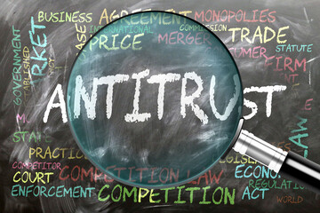 Antitrust being studied, examined - under close inspection. Most important subjects and ideas closely related to antitrust written on a blackboard inspected by a magnifying glass. ,3d illustration