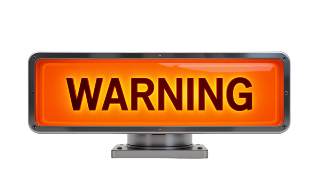 Bright Orange LED Warning Sign with Triangular Top and Rectangular Base – Bold Black Text and Metallic Frame Isolated Transparent Background