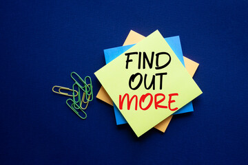Find out more symbol. Sticky Notes Blackboard with words Find out more. Beautiful deep blue...