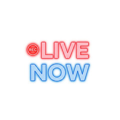  Live Now Neon Banner Vector Sticker