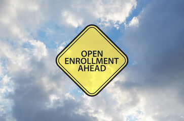 open enrollment ahead sign	