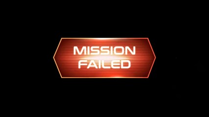 Animation text MISSION FAILED HUD on black background.