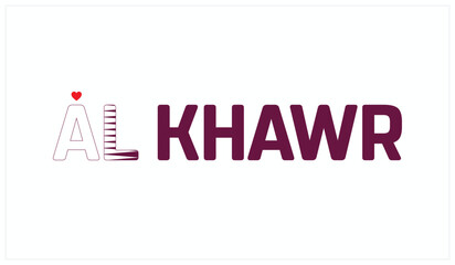 I Love Al Khawr, Typographic Design of I Love Al Khawr on a black background, Flag Typography of Al Khawr with heart, Vector design of I Love Qatar