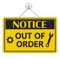 Fototapeta premium Notice Out of Order hanging yellow notice sign isolated on white