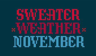 Sweater Weather November. Design features retro typography, with a knitted text effect creating a cozy mood. The color palette with warm reds and cool blues, suitable for seasonal events and marketing