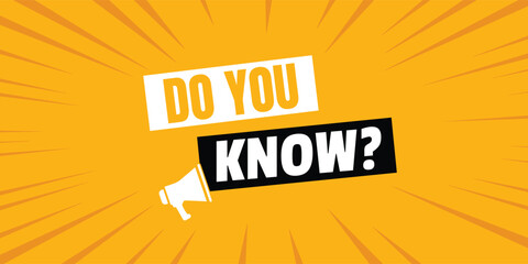 Do You Know? Question. Quiz. A modern vector banner with a megaphone icon and a sunburst background for a social media quiz, a trivia night poster, or a blog post engagement graphic.