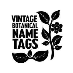 Vintage Botanical Name Tags Design with a Flower and Plant Illustration