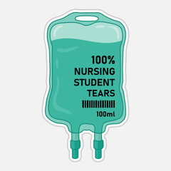 Funny Nursing Student Tears IV Bag Sticker