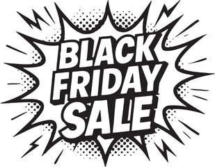 Comic-style vector of Black Friday Sale, bold action font, thick black outlines, white solid background, no gradient, explosive burst shapes, halftone dots, deep dark ink, dynamic energy