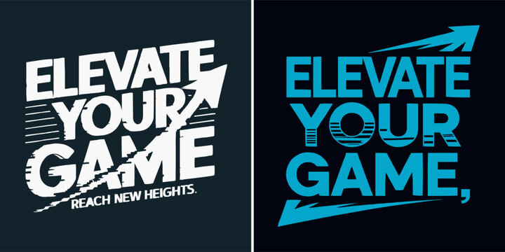 Elevate your game reach new heights motivational typography with arrow graphic vector for sports t shirt design, fitness, success mindset